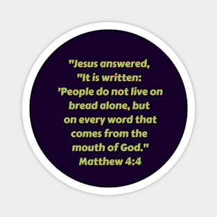 Bible Verse Matthew 4:4 Magnet